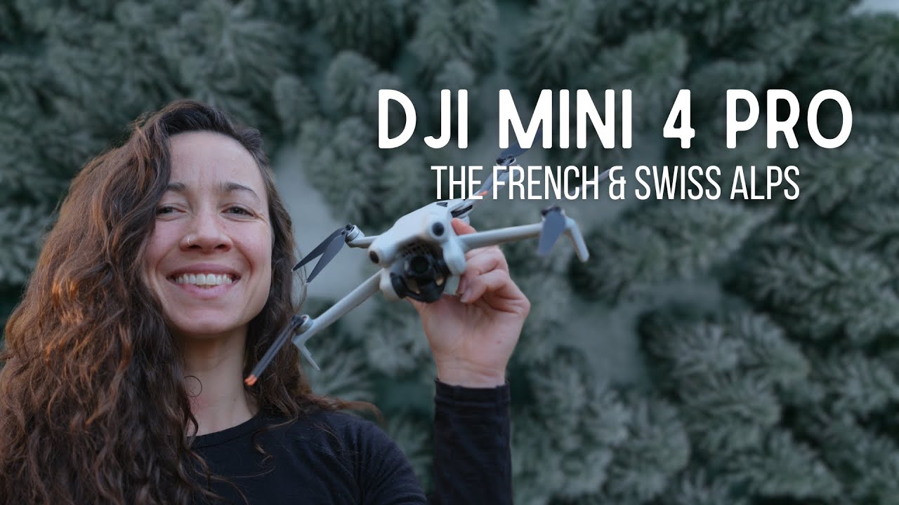 DJI Mini 4 Pro: The Alps Adventure  | Videography & Photography