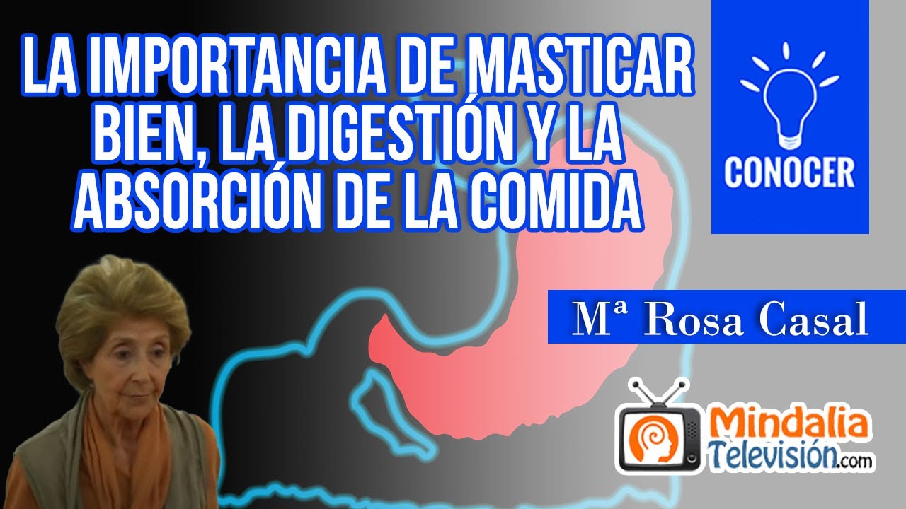 La importancia de masticar bien, la digesti&oacute;n y la absorci&oacute;n de la comida, por M&ordf; Rosa Casal