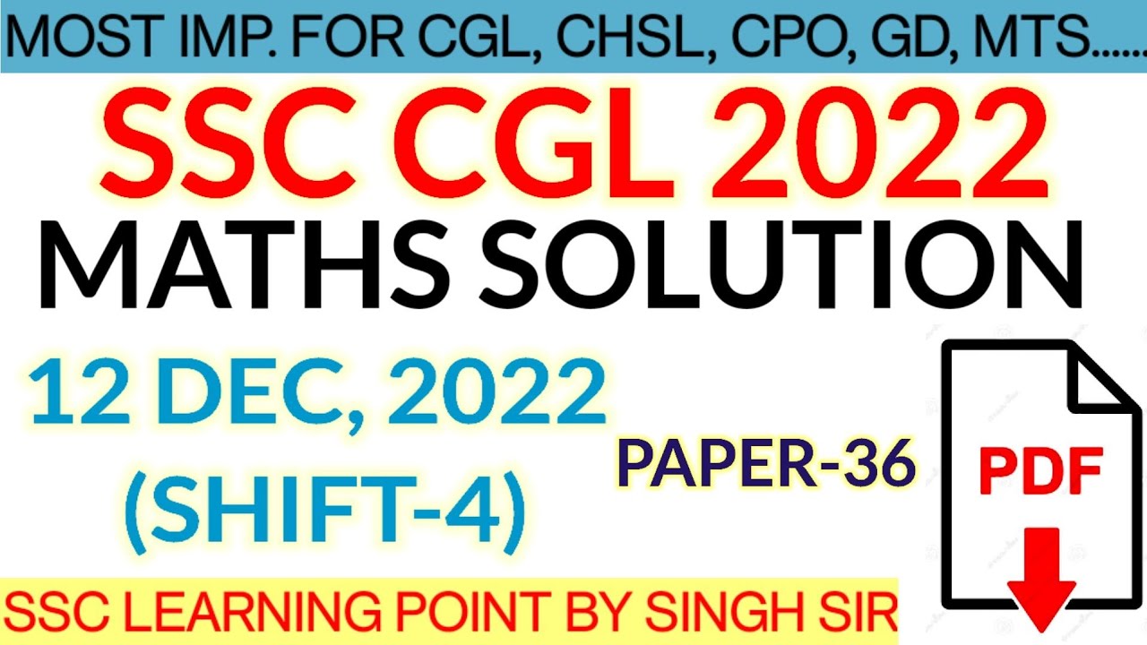 SSC CGL 2022 MATHS || CGL (12 DEC,2022 4th Shift) Solved Paper by Singh Sir || CGL MATHS SOLUTION