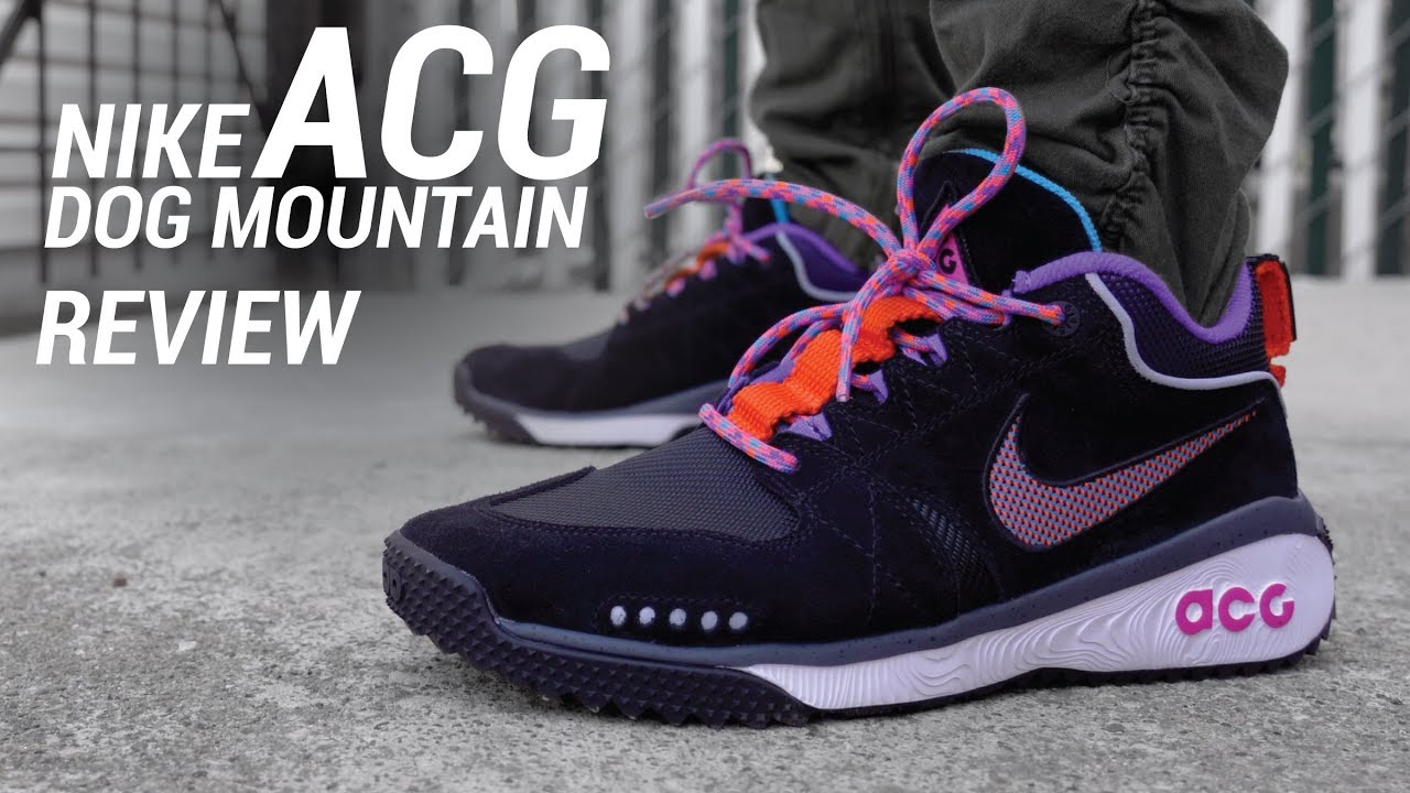 NIKE ACG DOG MOUNTAIN REVIEW