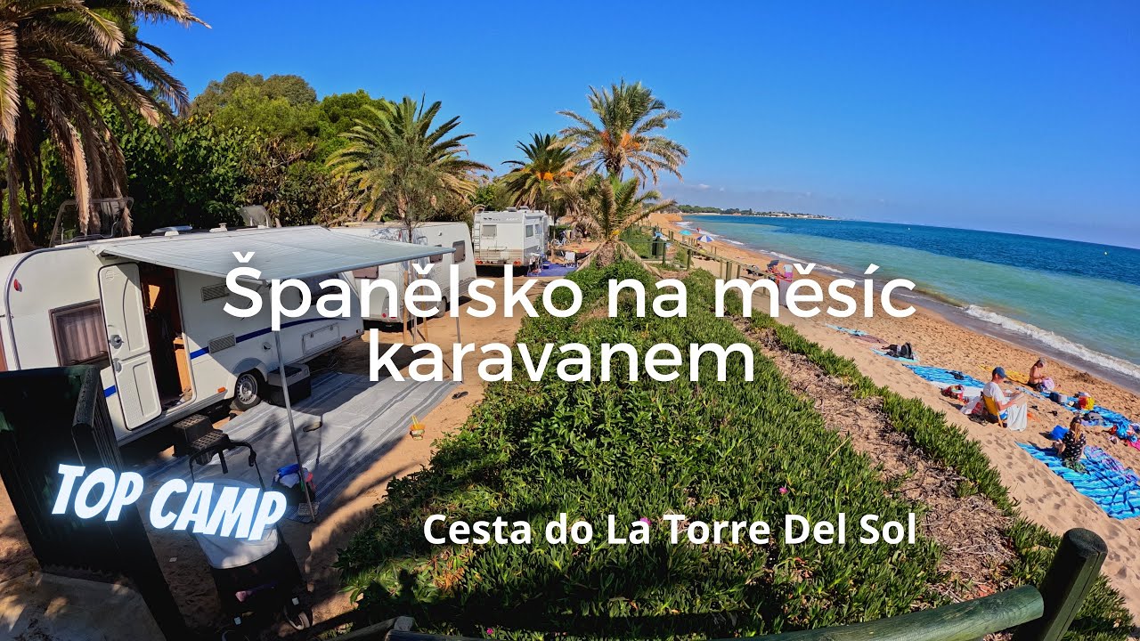 #Španělsko na měsíc karavanem 2 - cesta do La Torre del Sol