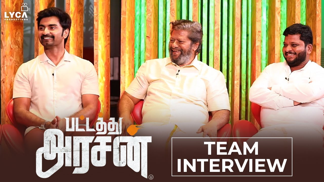 Pattathu Arasan - Team Interview | Atharvaa | Rajkiran | Raadhika | Sarkunam | Lyca Productions