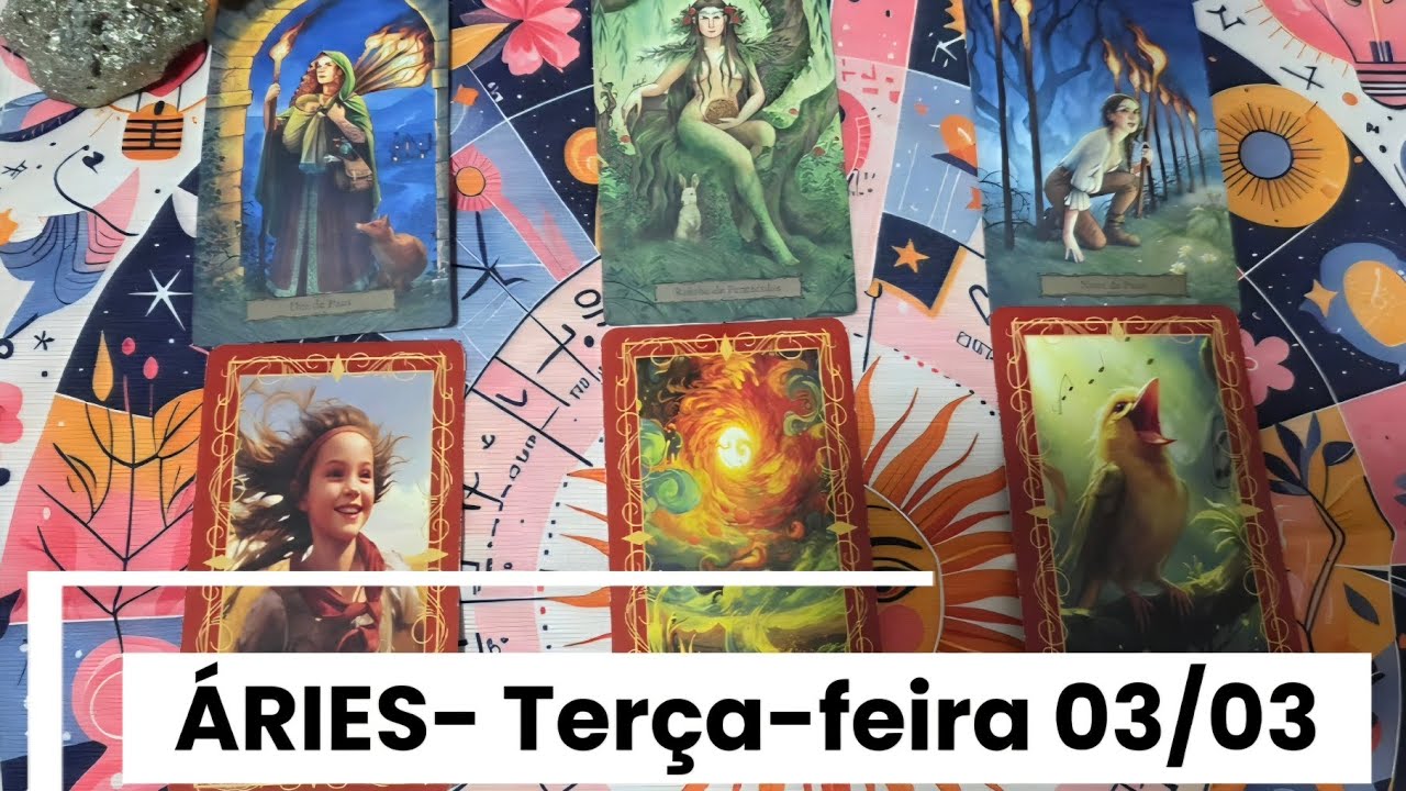 ÁRIES- TERÇA-FEIRA 03/03