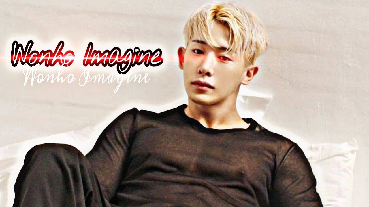 Wonho Imagine 🎧||🔞