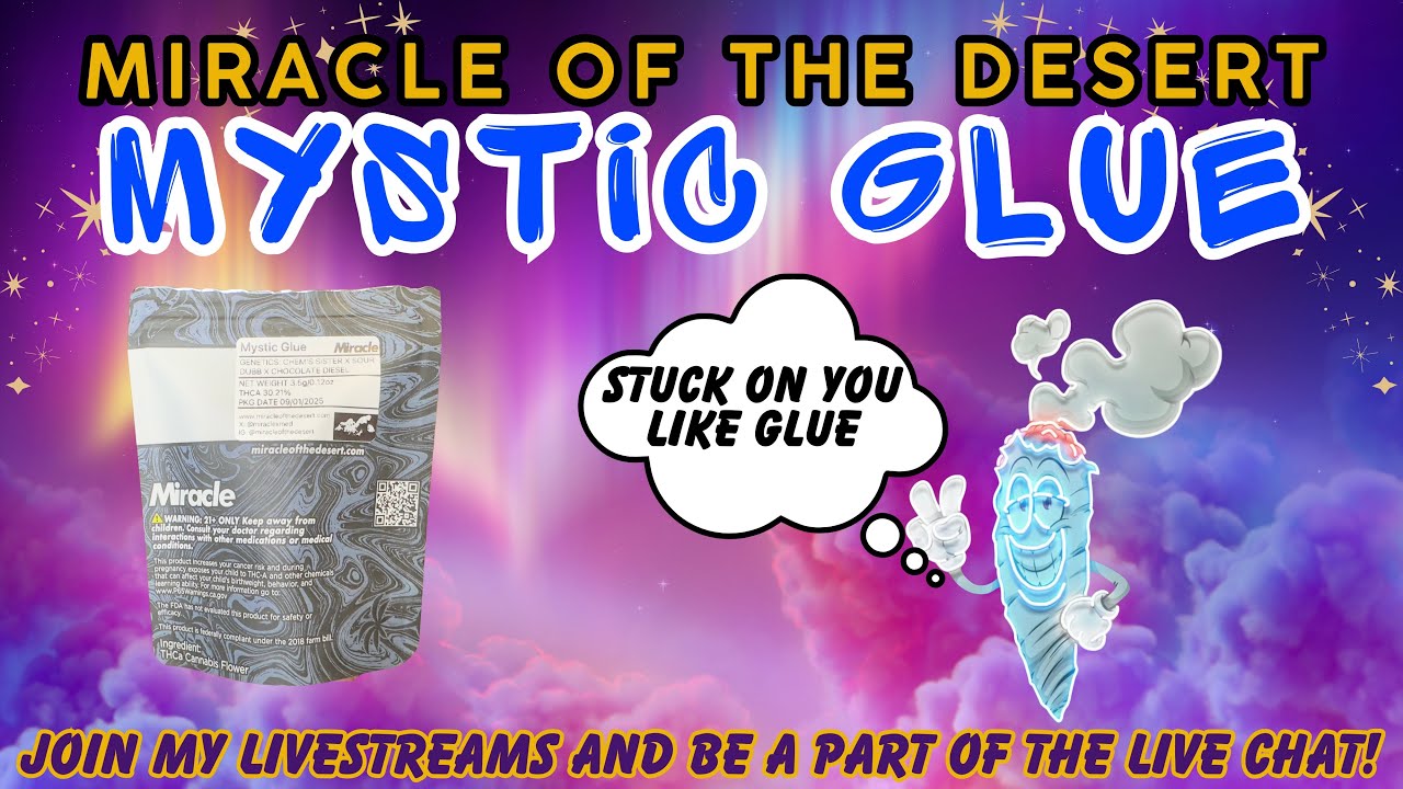 MIRACLE OF THE DESERT THCA FLOWER REVIEW: Mystic Glue (🔥💨😶&zwj;🌫️) Use Code (SPACECITY)