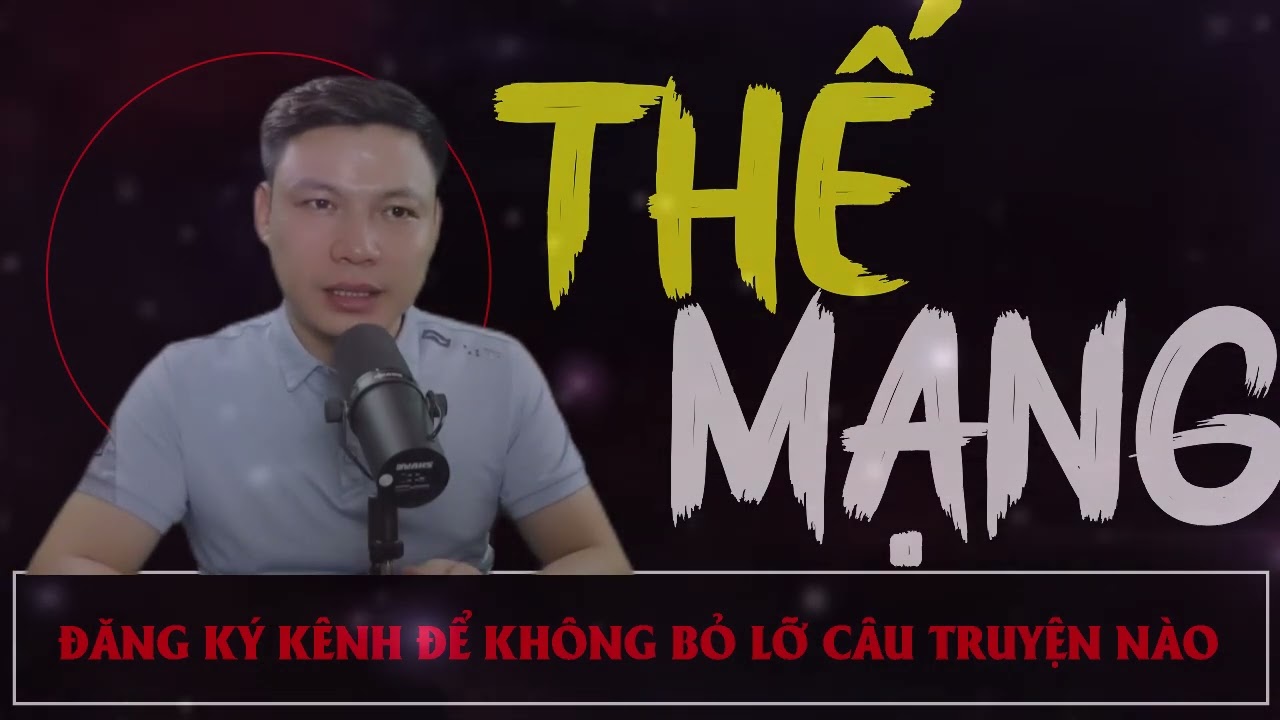 Truyện Ma Mới : Thế MẠng | Truyện Ma MC ĐÌNH SOẠN