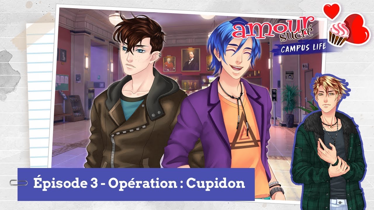 🎓 「Amour Sucré : Campus Life」 Épisode 3 : Opération - Cupidon [Nathaniel]
