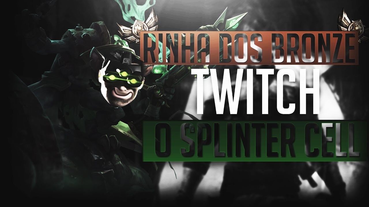 É O TWITCH OU O SPLINTER CELL ? RINHA DOS BRONZES