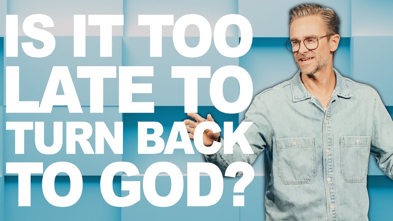Is It Too Late To Turn Back To God? | Pastor Shaun Nepstad