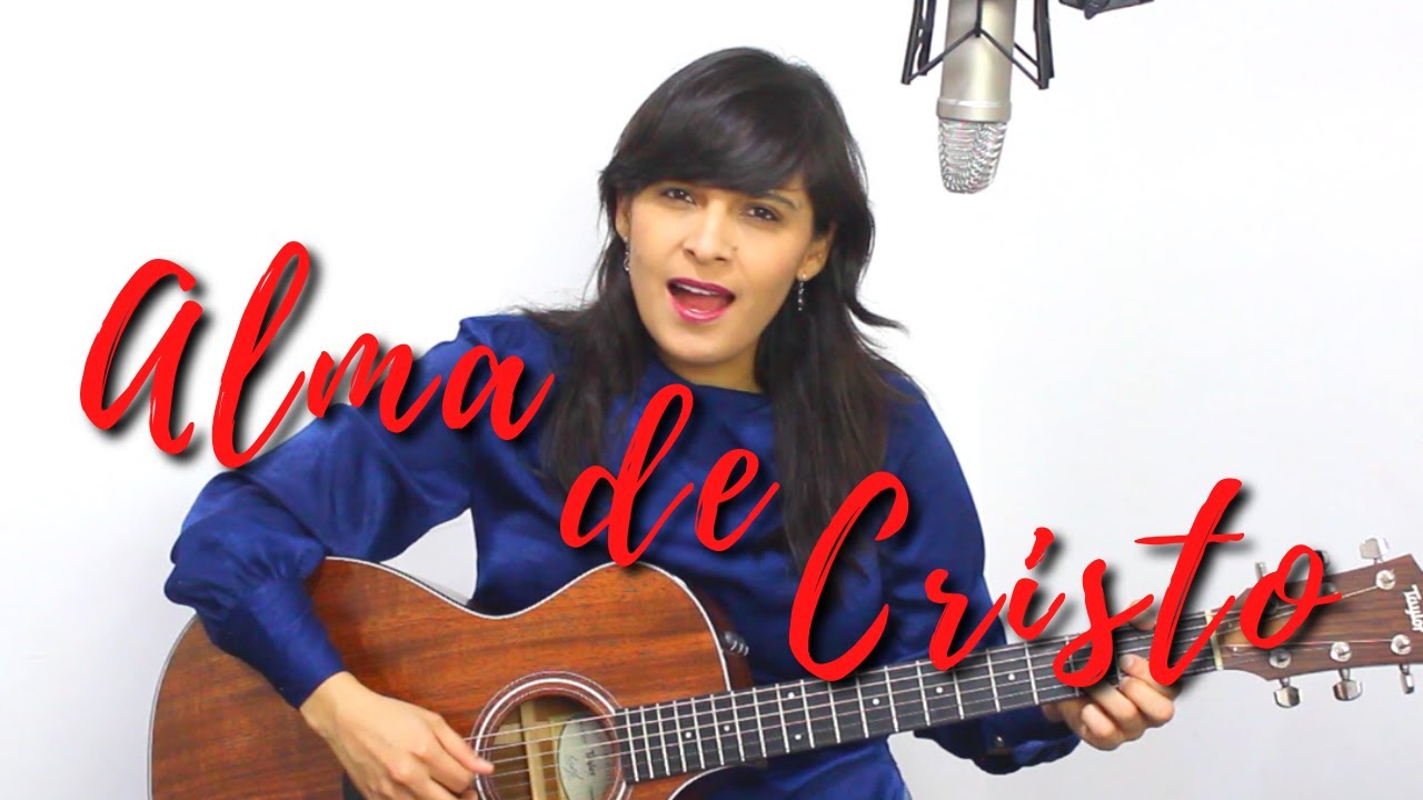 Alma de Cristo - CANTO PARA CORPUS CHRISTI CON ACORDES Y LETRA