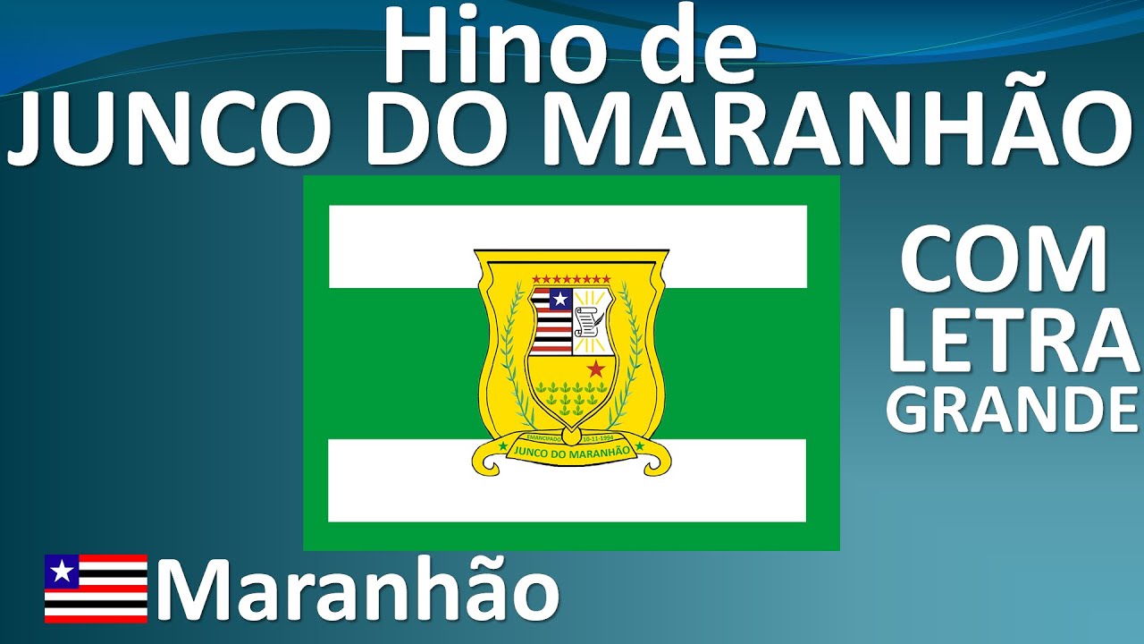 Hino Oficial da Cidade de Junco do Maranh&atilde;o - COM LETRA GRANDE