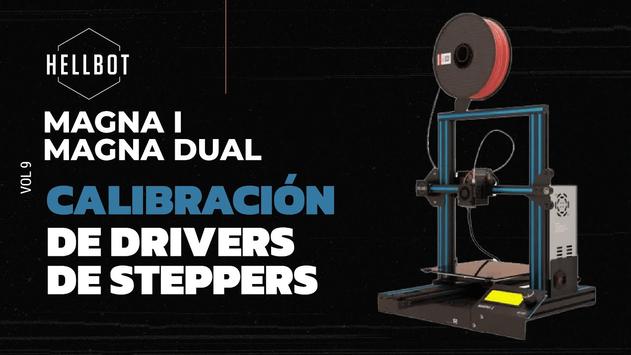Hellbot Magna I / Magna Dual - Calibraci&oacute;n de drivers de steppers de impresora 3D