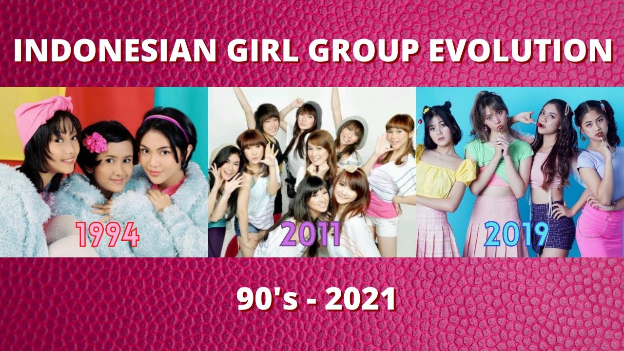 Evolution of Indonesian Girl Group/IPOP Girlband (90an - 2021)