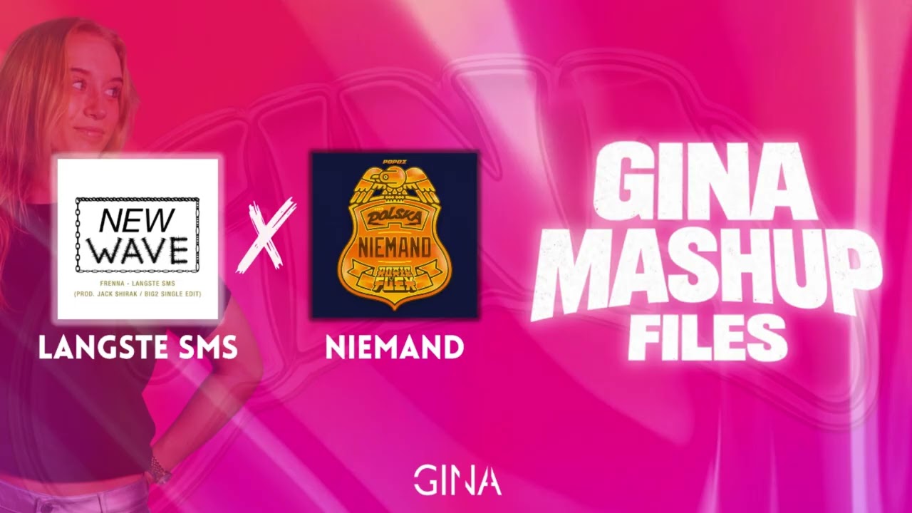 Langste SMS x Niemand -  GINA MASHUP FILES
