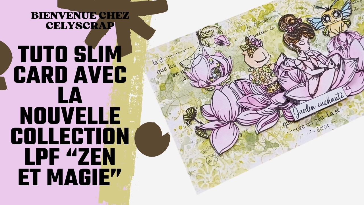 ON TESTE LA NOUVELLE COLLECTION LPF ZEN ET MAGIE AVEC UN TUTO DE SLIMCARD