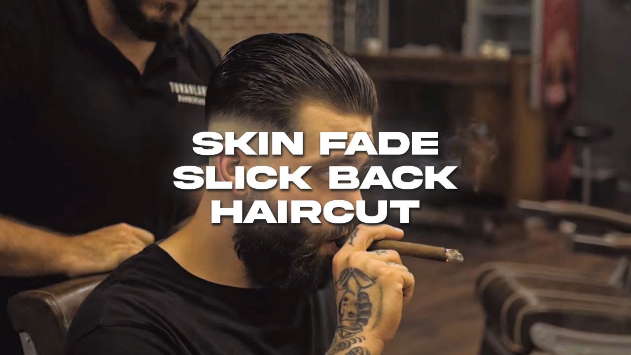 SKIN FADE SLICK BACK HAIRCUT 2023│TURANLAR'S BARBERSHOP