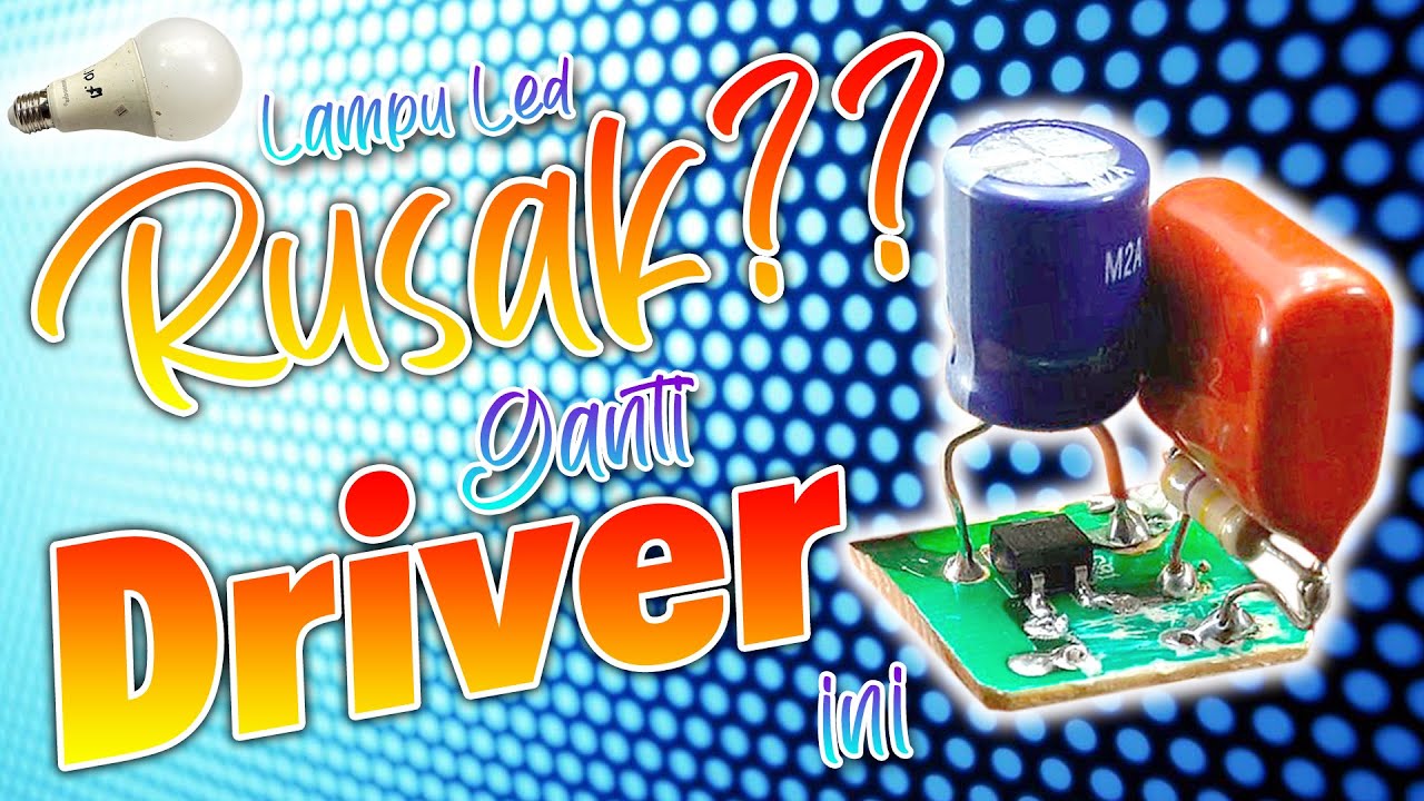 Cara Membuat Driver Led | Ganti Driver Led | Bikin Driver Led