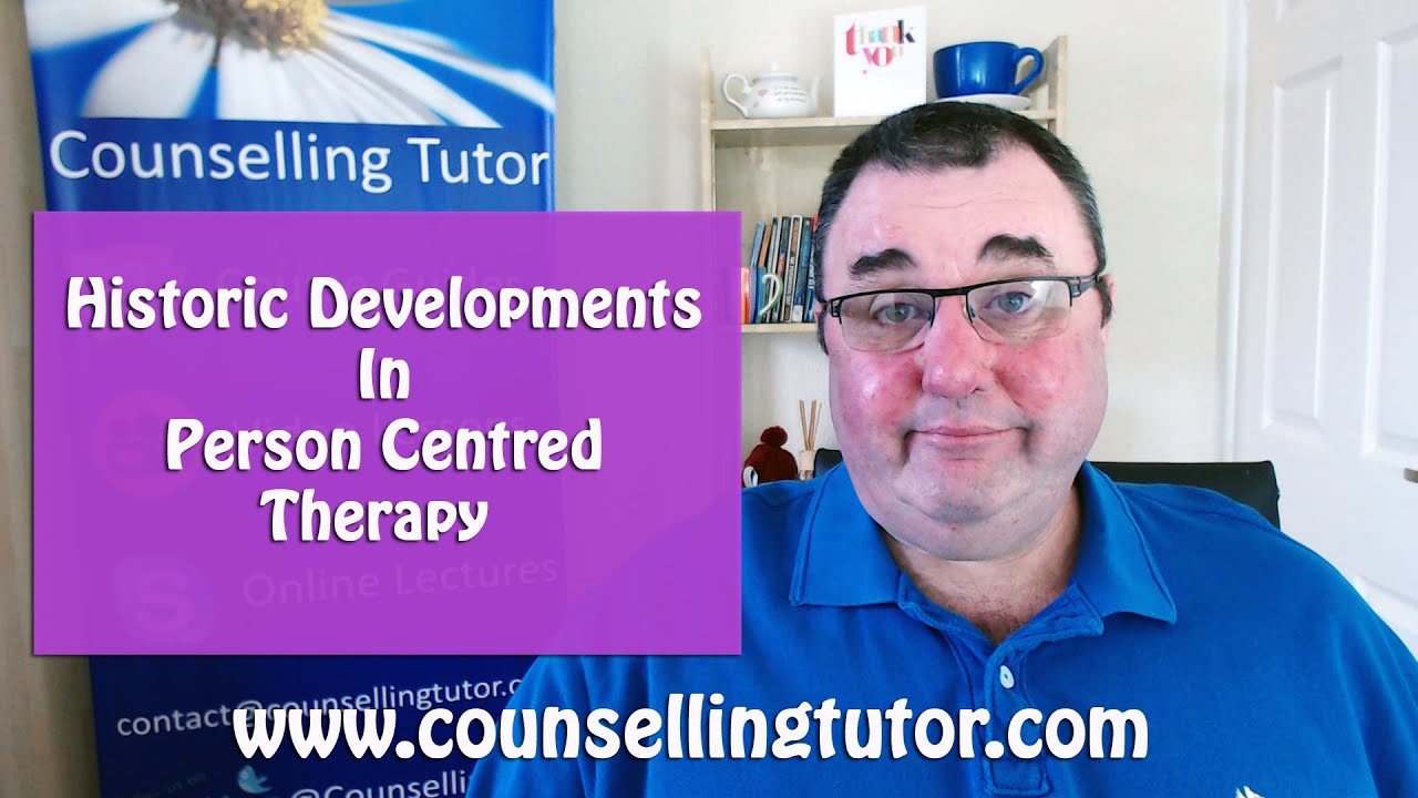 Carl Rogers - Historic Developments in Person Centred Therapy