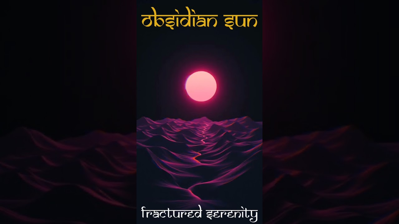 Obsidian Sun - Fractured Serenity #neogoa #psytrance #goa #psy #trance #progressivepsytrance