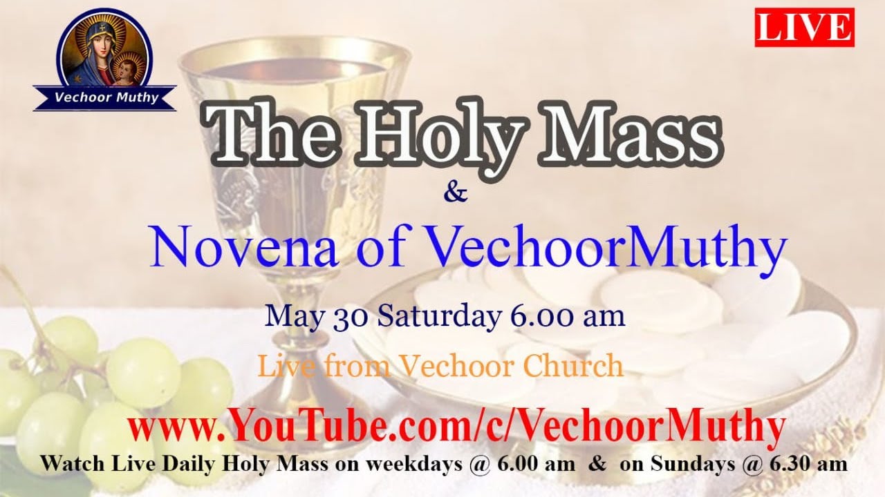 Holy Mass and Novena of Vechoor Muthy (30.05.2020)