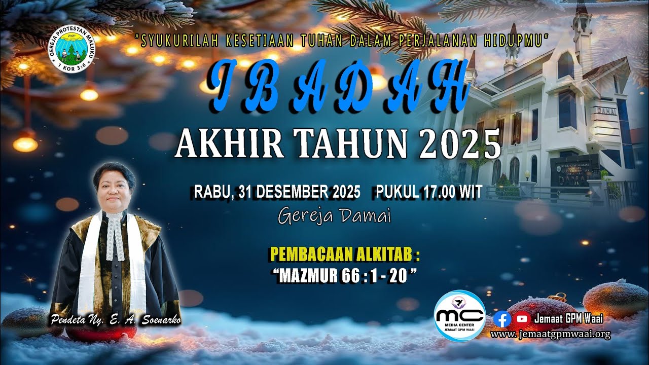 Ibadah Akhir Tahun || Rabu, 31 Desember 2025 || Pukul 17.00 WIT