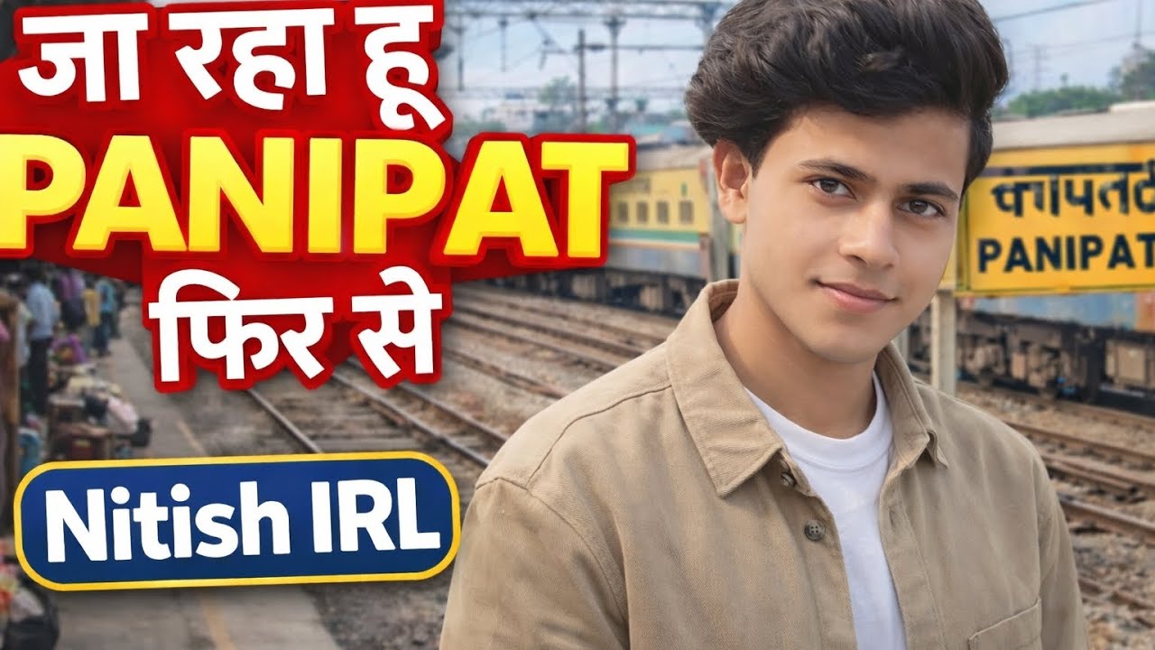 Panipat Diaries Part 2 🔥 | Travel + Masti + Memories | Nitish IRL