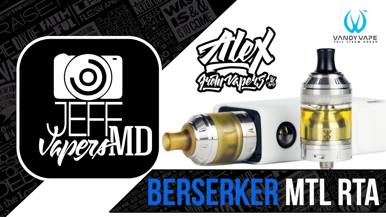 BERSERKER MTL RTA l by Vandy Vape & Alex VapersMD l English Review