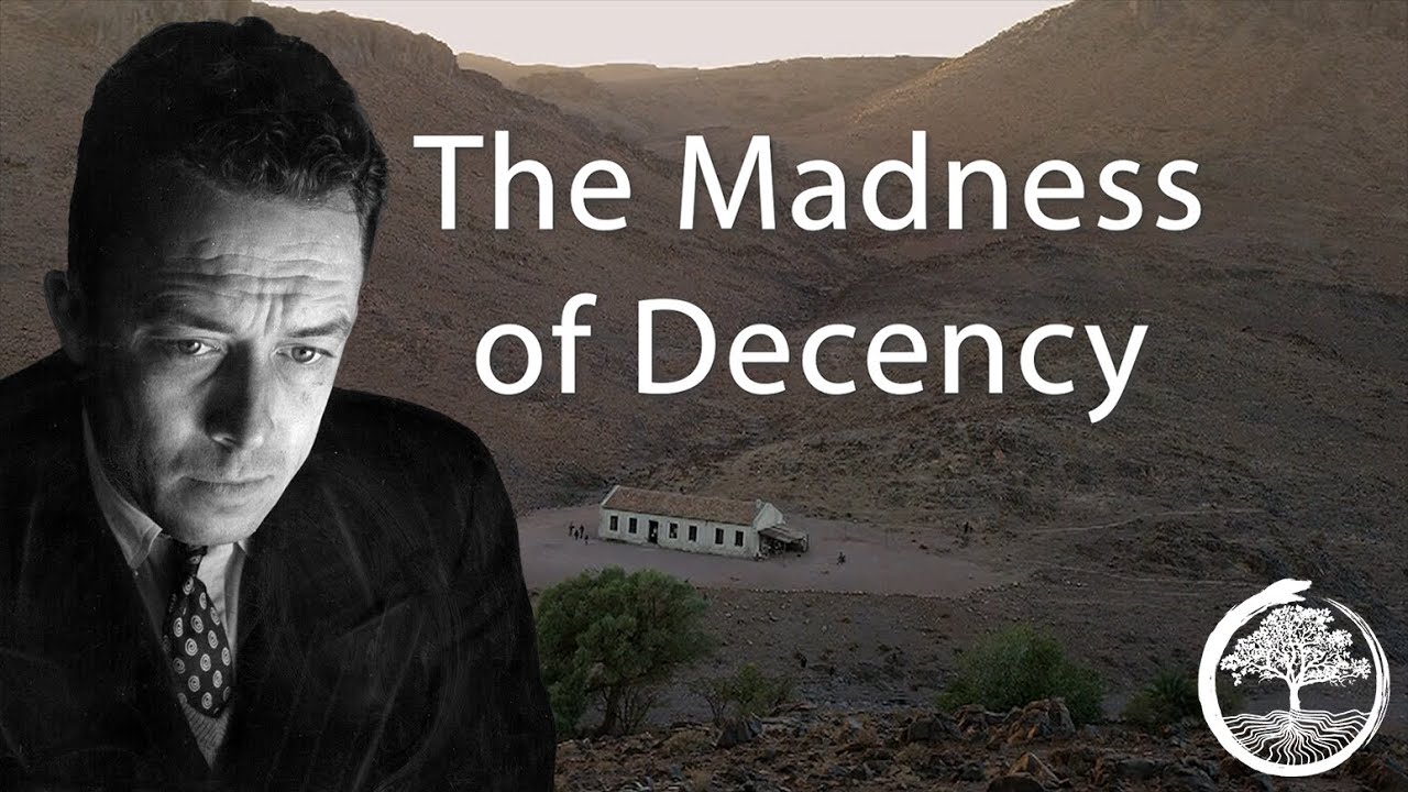 Albert Camus: The Madness of Decency