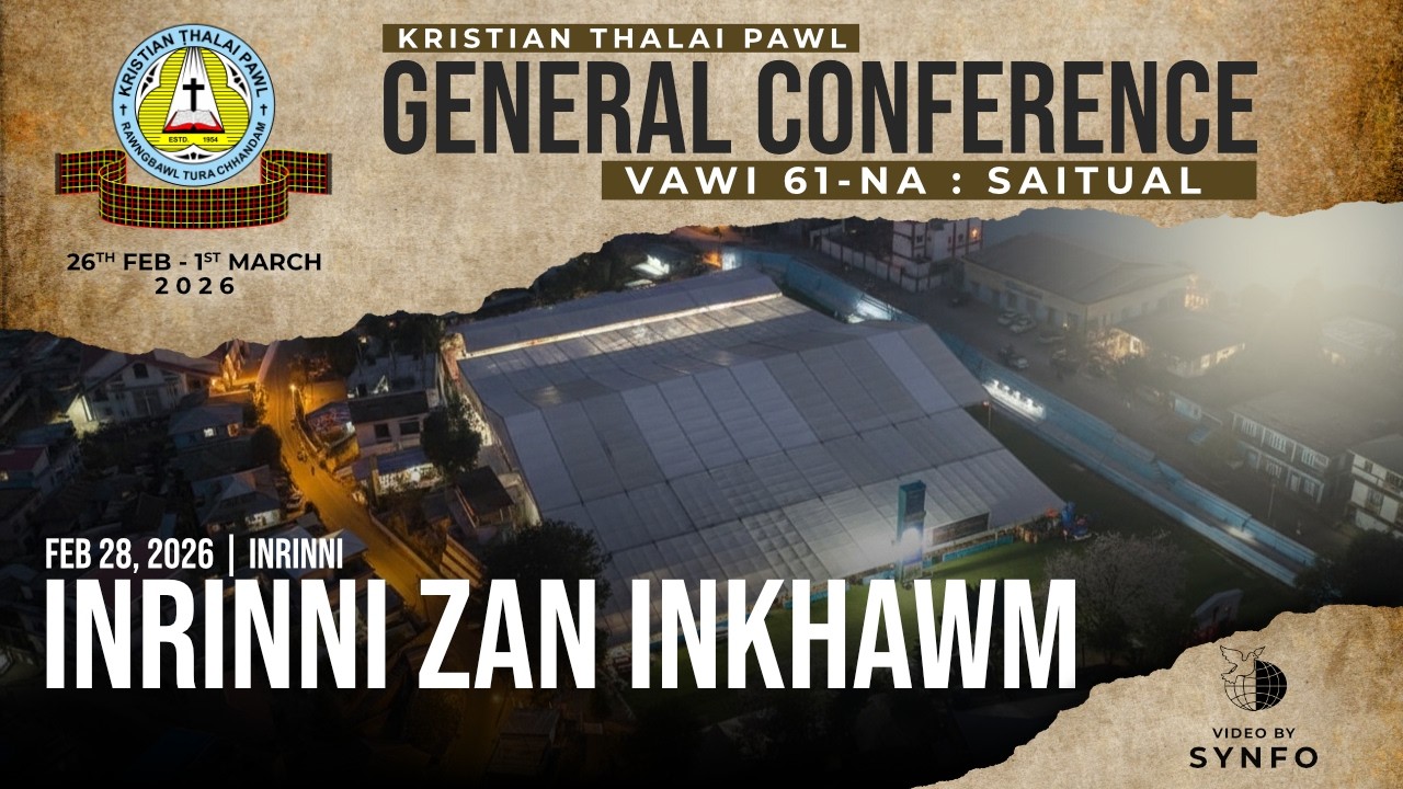 Inrinni Zan Inkhawm (February 28, 2026) | KTP General Conference 2026
