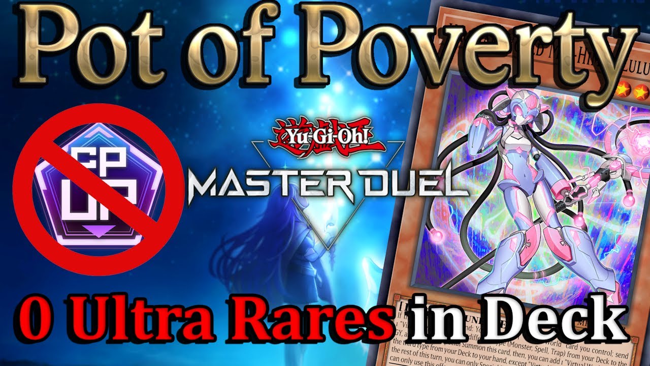 Master Duel with 0 ULTRA RARES! Pot of Poverty #1: Virtual World