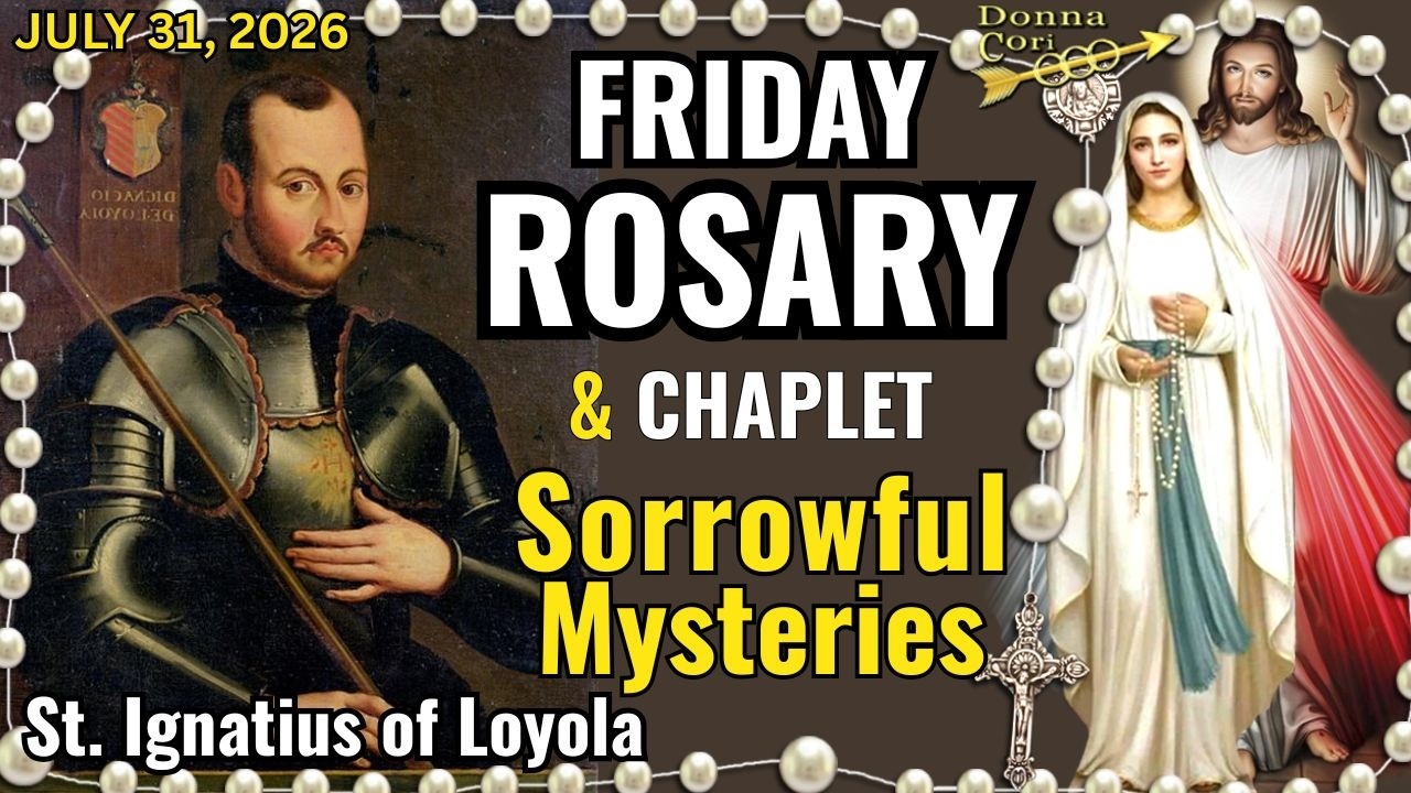 FRIDAY Rosary ❤️ SORROWFUL Mysteries Holy Rosary Catholic Prayer & CHAPLET - St. Ignatius of Loyola