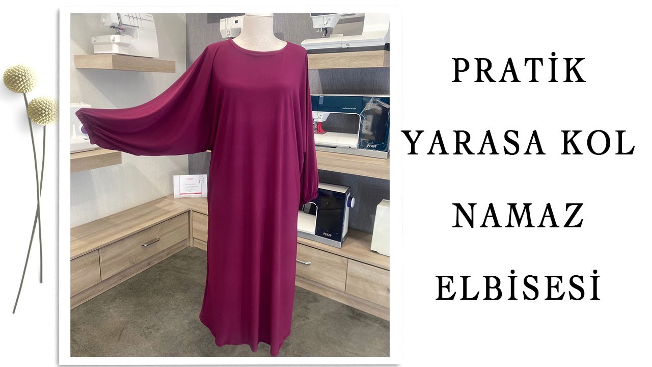 PRATİK YARASA KOL NAMAZ ELBİSESİ DİKİMİ