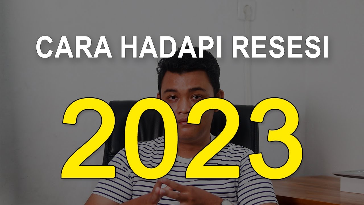 Cara Hadapi Resesi 2023