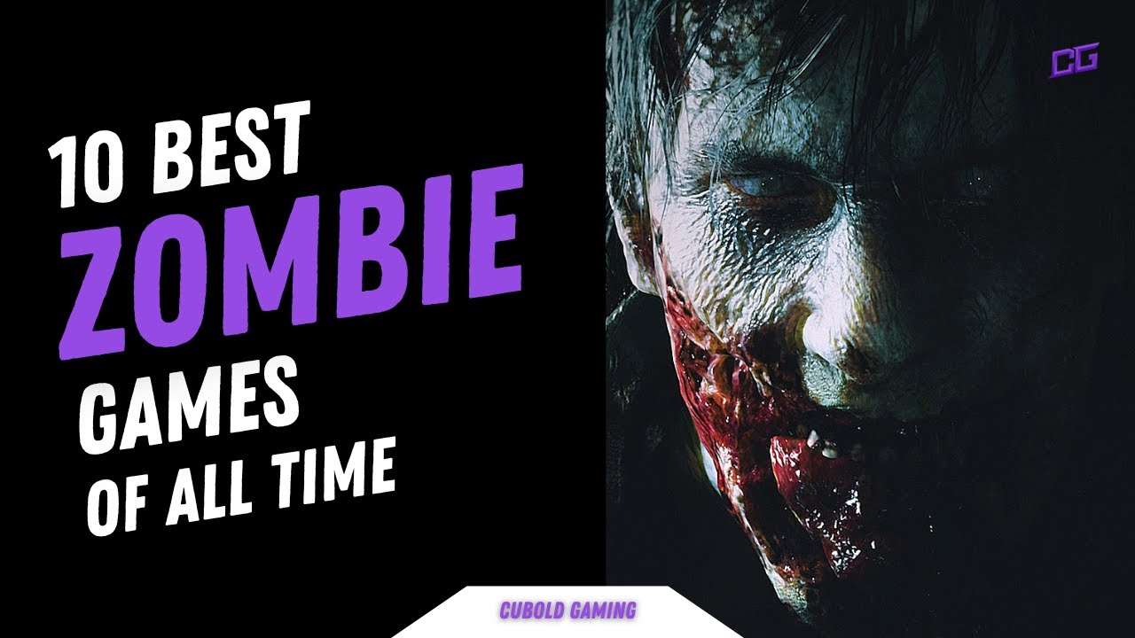 Top 10 Best Zombie Games of All Time