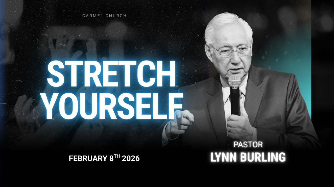 Stretch Yourself | Pastor Lynn Burling