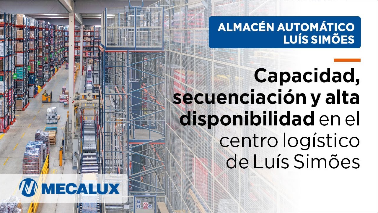Capacidad, secuenciación y alta disponibilidad en el centro logístico de Luís Simões