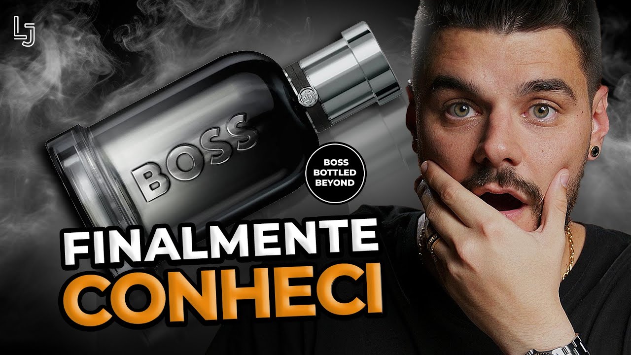 FINALMENTE CONHECI O BOSS BOTTLED BEYOND! PERFUME CONFORTÁVEL - ASSINATURA E FÁCIL DE AGRADAR