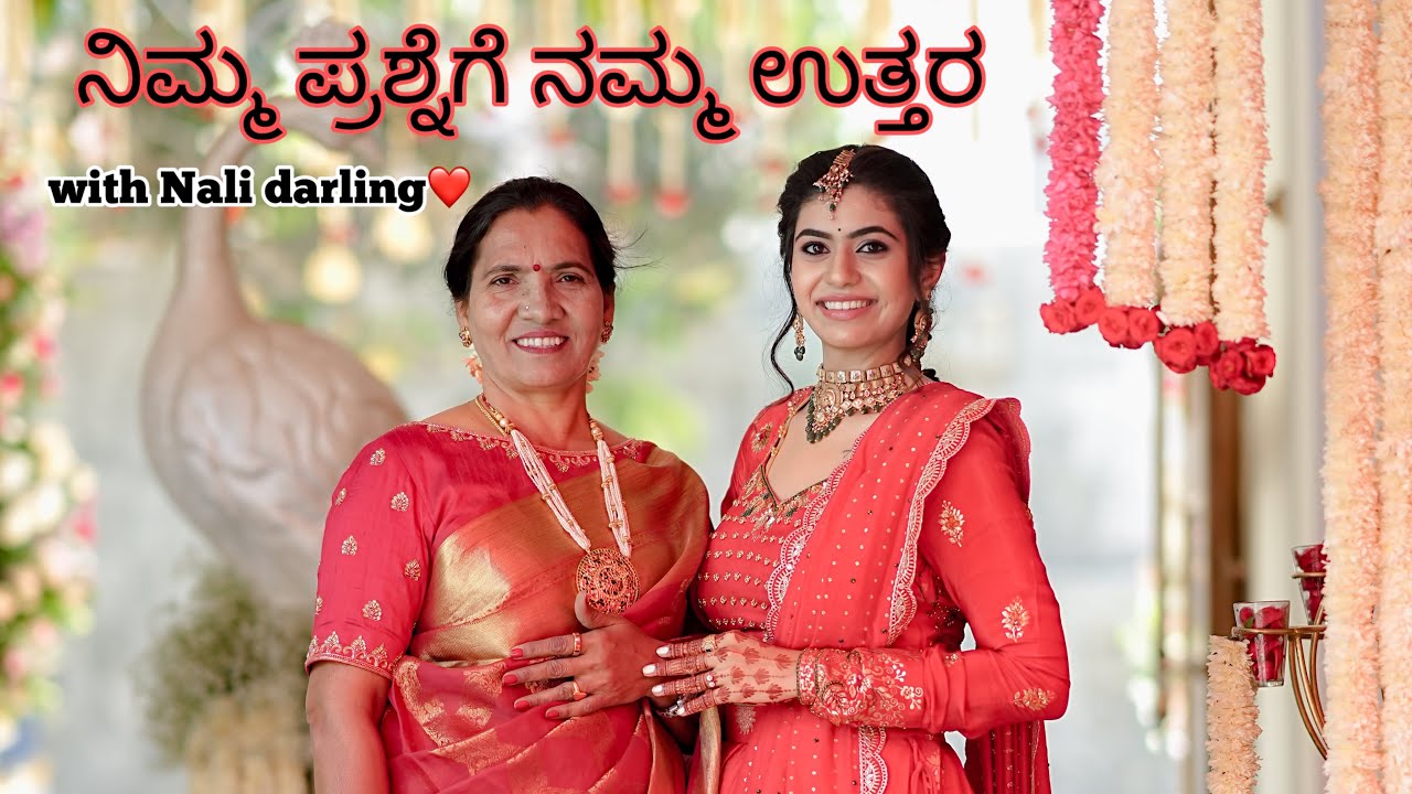 ನಿಮ್ಮ ಪ್ರಶ್ನೆಗೆ ನಮ್ಮ ಉತ್ತರ with Nali darling❤️