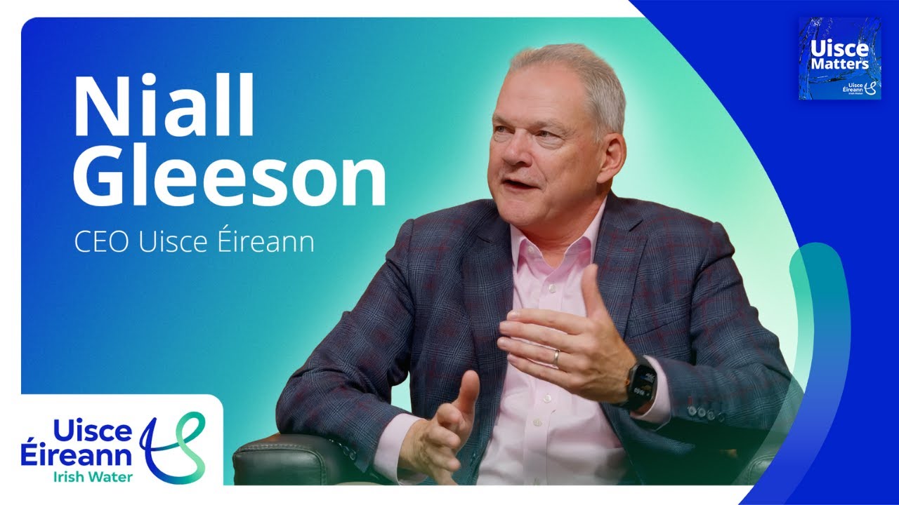 Niall Gleeson | Uisce Matters Podcast Episode 1| Uisce Éireann