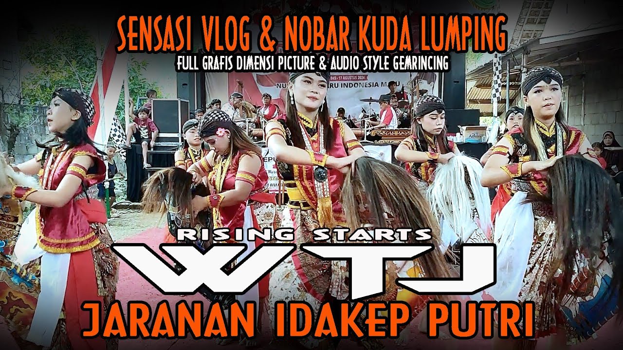 SENSASI VLOG NOBAR KUDA LUMPING RISING STARS  WTJ JARANAN IDAKEP PUTRI