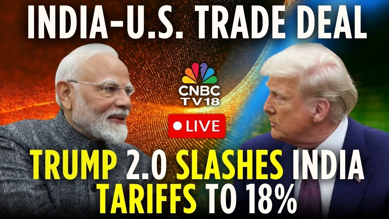 India-US Trade Deal: Trump 2.0 Slashes India Tariffs To 18% | Trump-PM Modi | India-US Ties