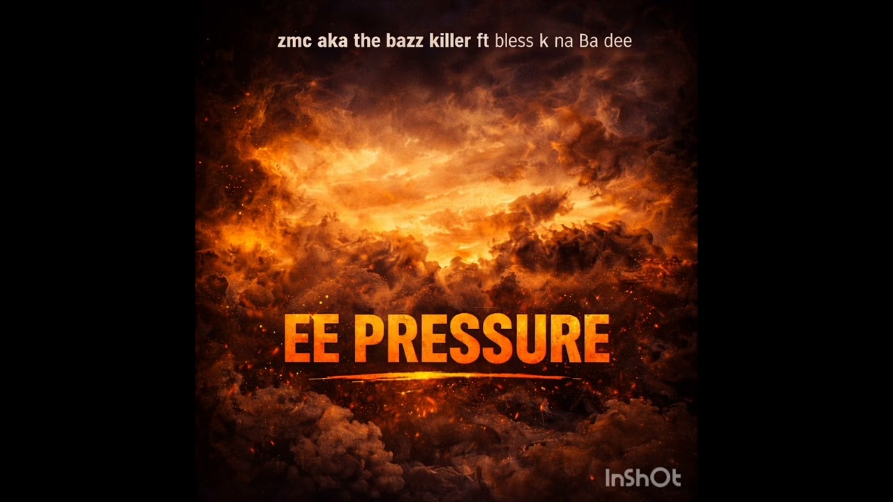 Ee pressure by zmc aka the bazz killer ft bless k na ba dee, produced by draff