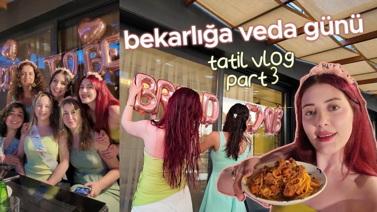 birimiz daha elendi 🎀 bekarlığa veda günü 👯‍♀️ tatil vlog part3
