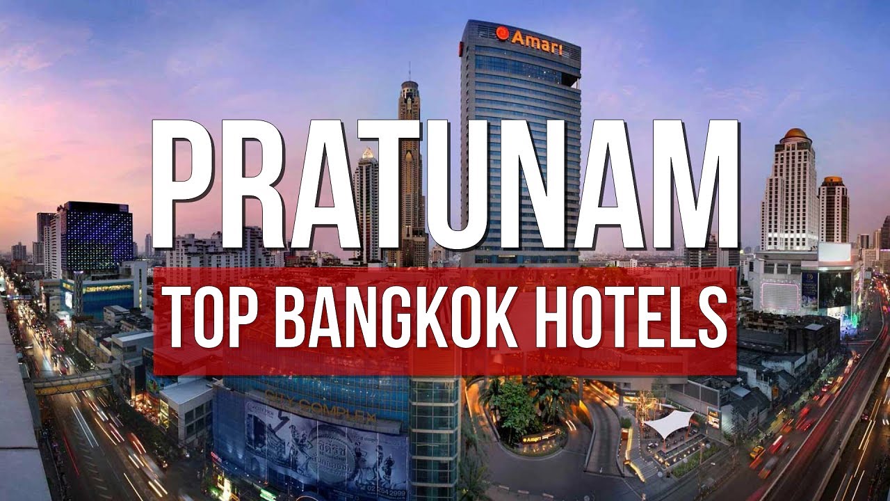 6 Best Hotels in Pratunam, Bangkok (Near Platinum Fashion Mall)