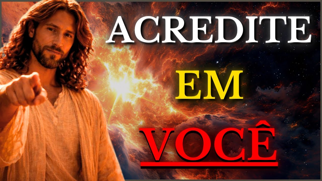 DEUS TE DIZ: SE VOCÊ NÃO ACREDITA EM SI MESMO TRANQUILIZE SE VOCÊ VAI SUPERAR TUDO ESCUTE ESTO HOJE