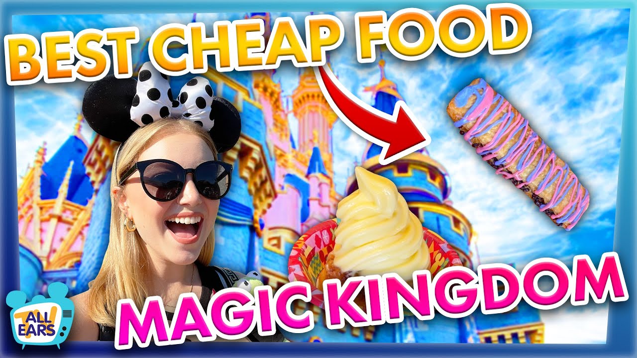 The Best CHEAP Food in Magic Kingdom