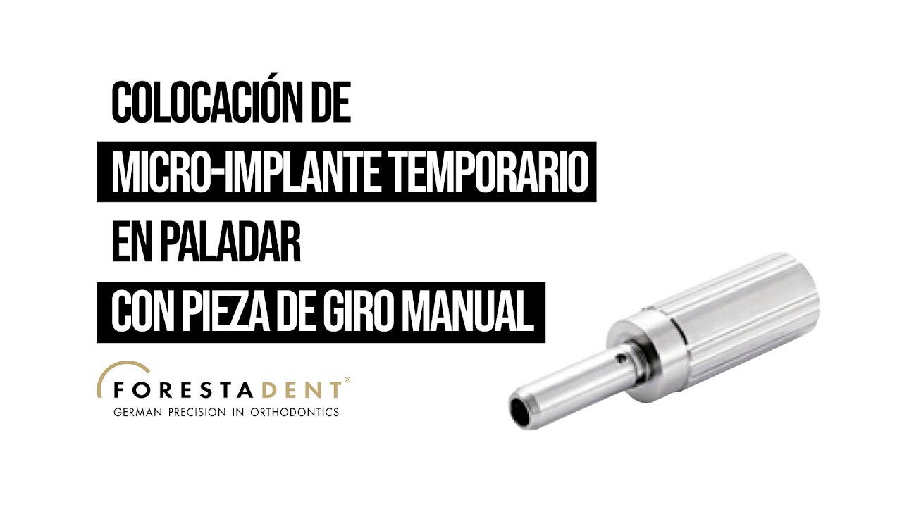 COLOCACIÓN DE MICRO-IMPLANTE TEMPORARIO EN PALADAR CON PIEZA DE GIRO MANUAL FORESTADENT