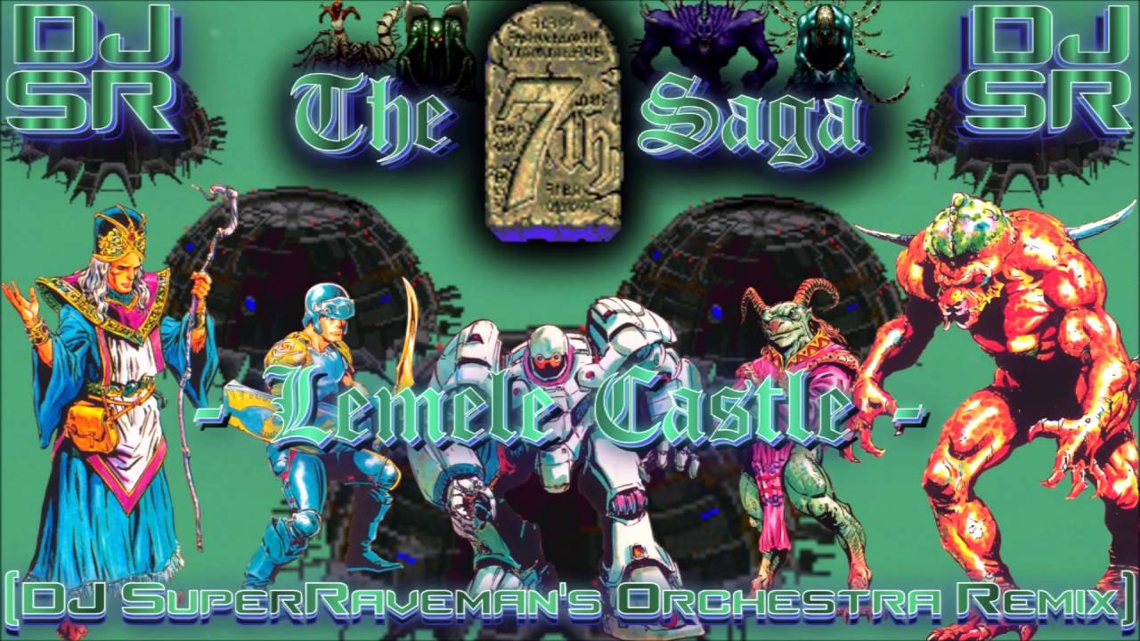 The 7th Saga - Lemele Castle [DJ SuperRaveman's Orchestra Remix]