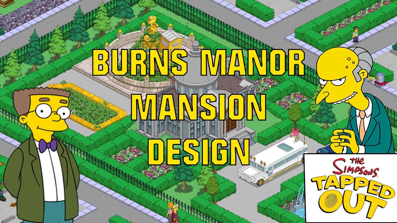 Best Burns Manor Mansion Design / The Simpsons Tapped Out