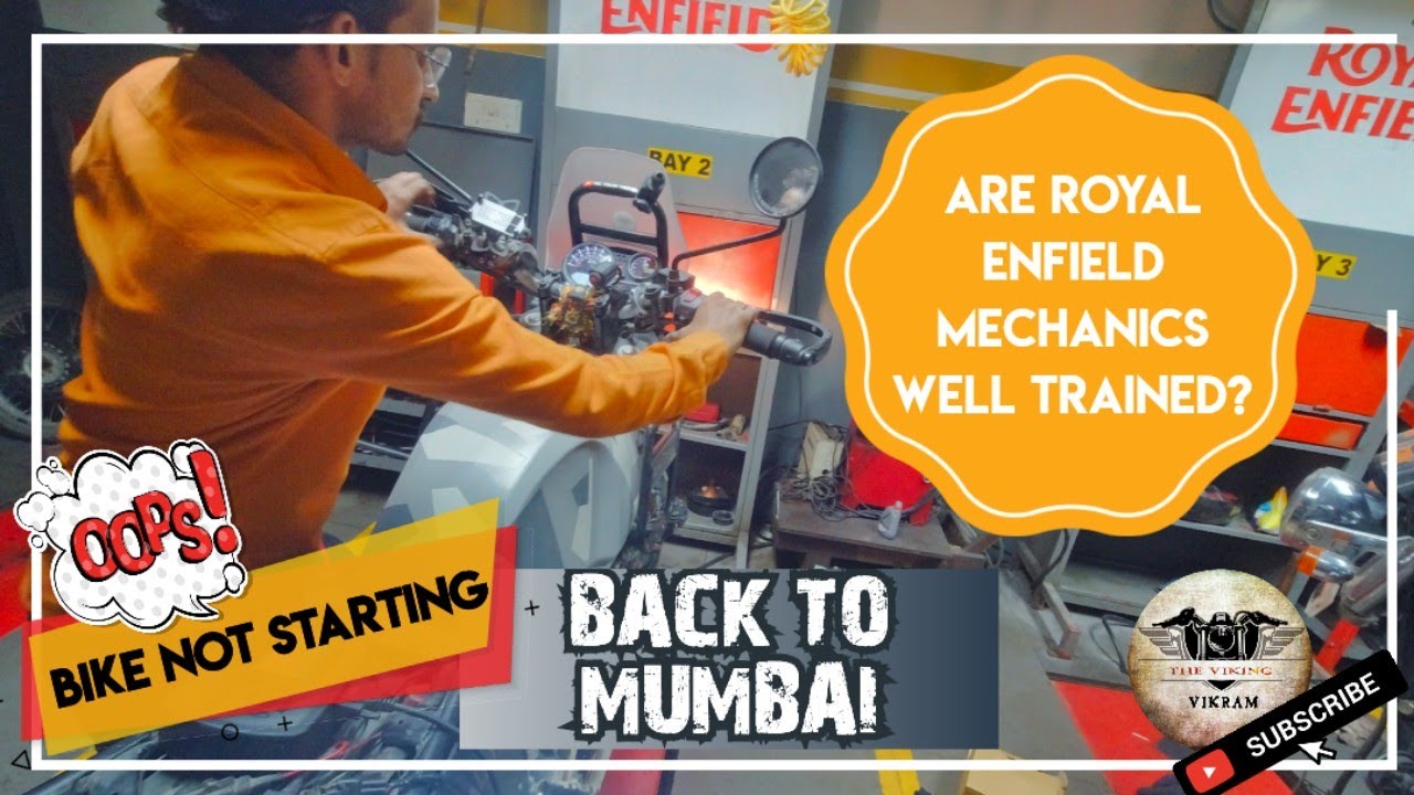 ARE ROYAL ENFIELD MECHANICS WELL TRAINED? I BIKE STARTING ISSUE I BACK TO MUMBAI @THEVIKINGVIKRAM